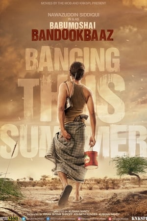 Babumoshai Bandookbaaz (2017) Hindi Movie [1.4GB]